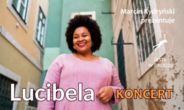LUCIBELA - Siesta w drodze... Zaproszenie na koncert