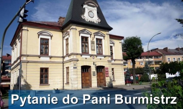 Pytanie do Pani Burmistrz