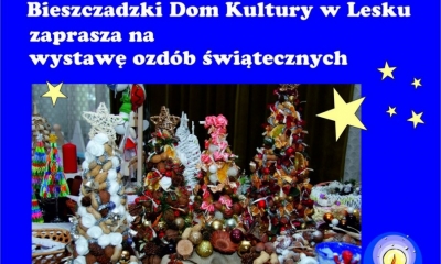 Bożonarodzeniowe cudeńka... Zaproszenie do Małej Galerii BDK   Lesko