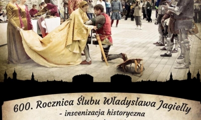 600. rocznica ślubu Jagiełły w Sanoku - zaproszenie na inscenizację historyczną
