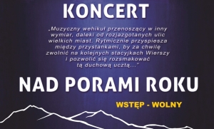 Koncert grupy &bdquo;NAD PORAMI ROKU&rdquo; - zaprasza Jaś Wędrowniczek