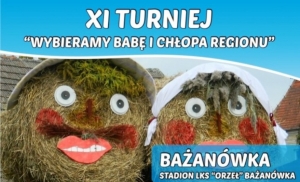 XI Turniej "Wybieramy Babę i Chłopa Regionu&rdquo;