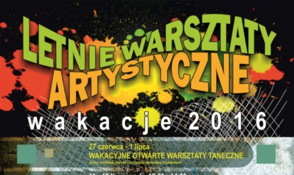 Zaproszenie na Letnie Warsztaty Artystyczne