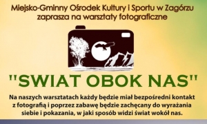 Lubisz fotografię? Interesuje Cię otaczający świat? Weź udział w warsztatach   fotograficznych "Świat obok nas&rdquo;.
