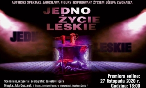 Premiera spektaklu "Jedno życie leskie". Wydarzenie online